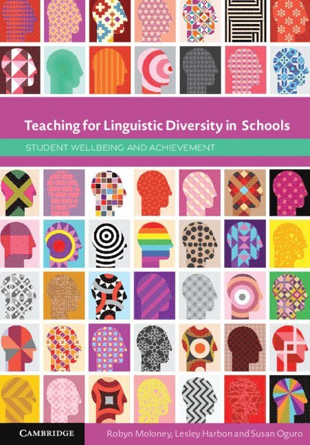Robyn Moloney, Lesley Harbon, Susan Oguro, Sydney) Moloney, Robyn (Macquarie University, Lesley (University of Technology Sydney) Harbon, Susan (University of Technology Sydney) Oguro - Teaching for Linguistic Diversity in Schools, Häftad