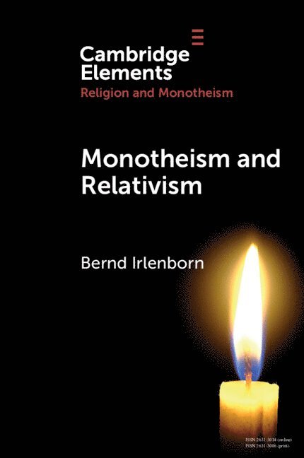 Bernd Irlenborn, Bernd (Theologische Fakultat Paderborn) Irlenborn - Monotheism and Relativism, Häftad
