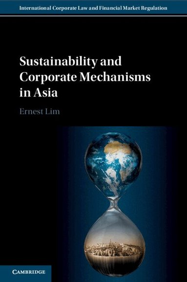 Ernest Lim - Sustainability and Corporate Mechanisms in Asia, Häftad
