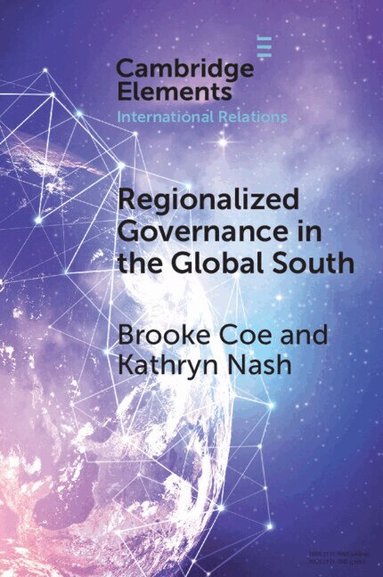Brooke Coe, Kathryn Nash - Regionalized Governance in the Global South, Häftad
