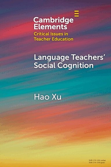 Hao Xu - Language Teachers' Social Cognition, Häftad