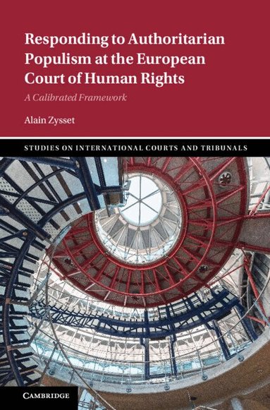 Alain Zysset - Responding to Authoritarian Populism at the European Court of Human Rights, Inbunden