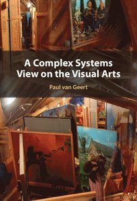 bokomslag A Complex Systems View on the Visual Arts