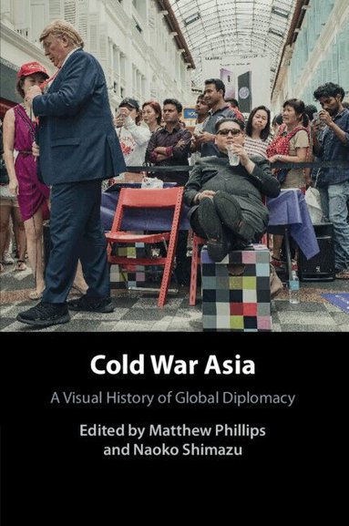 Matthew Phillips, Naoko Shimazu - Cold War Asia, Häftad