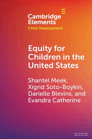 Shantel Meek, Evandra Catherine, Xigrid Soto-Boykin, Darielle Blevins - Equity for Children in the United States, Häftad