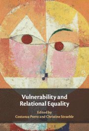 Costanza Porro, Christine Straehle, Costanza (University of Manchester) Porro, Christine (University of Hamburg) Straehle - Vulnerability and Relational Equality, Inbunden