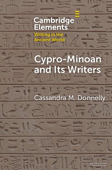 Cassandra M. Donnelly - Cypro-Minoan and Its Writers, Häftad
