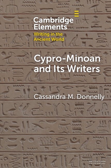 Cassandra M. Donnelly, Cassandra M. (University of Cyprus) Donnelly - Cypro-Minoan and Its Writers, Häftad