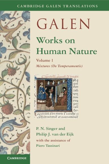 P. N. Singer - Galen: Works on Human Nature: Volume 1, Mixtures (De Temperamentis), Häftad