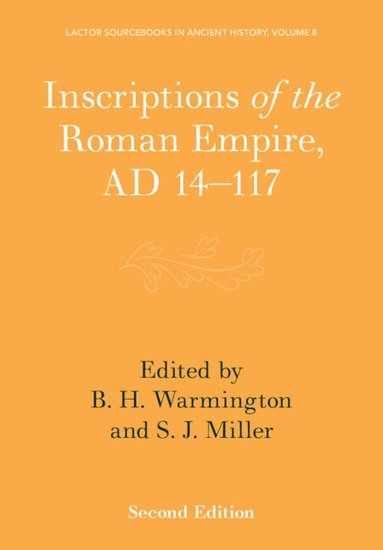 B. H. Warmington - Inscriptions of the Roman Empire, AD 14-117, Häftad