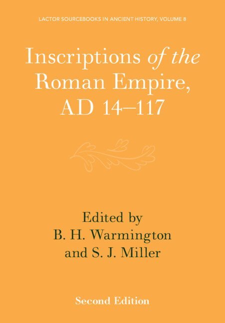 B. H. Warmington, B H Warmington, S J Miller - Inscriptions of the Roman Empire, AD 14–117, Häftad