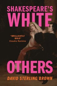 bokomslag Shakespeare's White Others