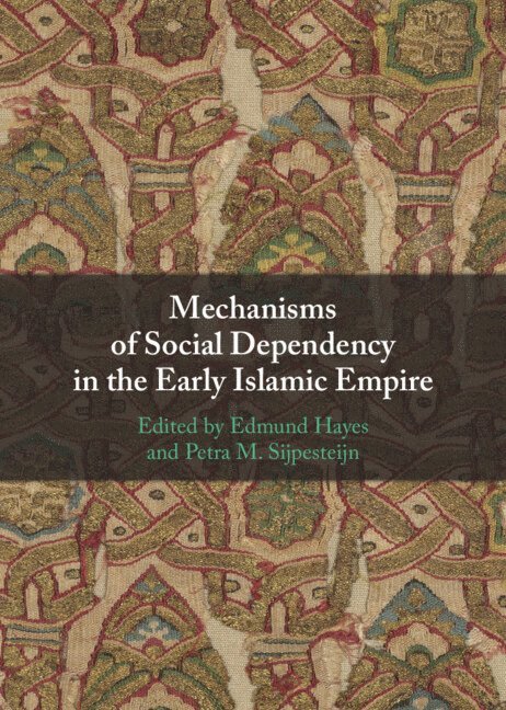 Mechanisms of Social Dependency in the Early Islamic Empire 1