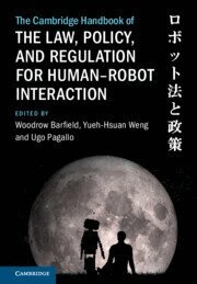 Woodrow Barfield, Yueh-Hsuan Weng, Ugo Pagallo - Cambridge Handbook of the Law, Policy, and Regulation for Human–Robot Interaction, Inbunden
