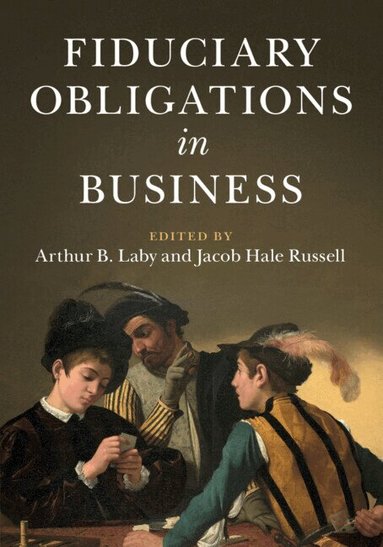 Arthur B. Laby, Jacob Hale Russell - Fiduciary Obligations in Business, Häftad
