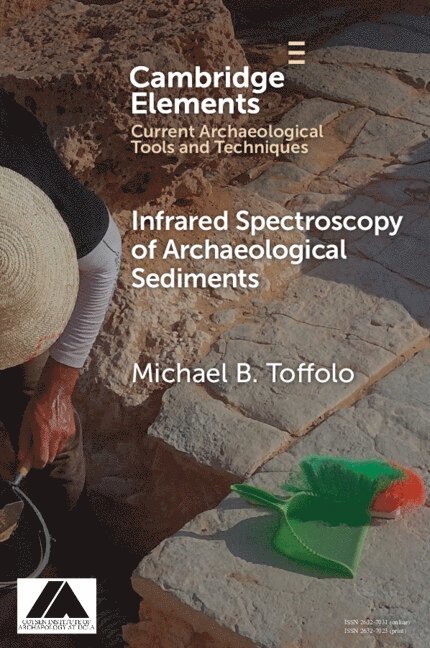 Michael B. Toffolo, Michael B. (Spanish National Research Centre for Human Evolution (CENIEH)) Toffolo - Infrared Spectroscopy of Archaeological Sediments, Häftad
