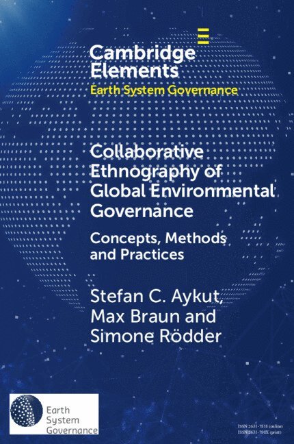 Stefan C. Aykut, Simone R&#246;dder, Max Braun, Simone Rödder, Stefan C. (Universitat Hamburg) Aykut, Simone (Universitat Hamburg) Rodder, Max (Universitat Hamburg) Braun, Stefan C Aykut - Collaborative Ethnography of Global Environmental Governance, Häftad