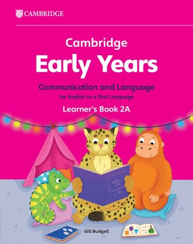 Gill Budgell - Cambridge Early Years Communication and Language for English as a First Language Learner's Book 2A, Häftad