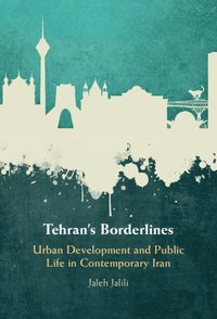 bokomslag Tehran's Borderlines