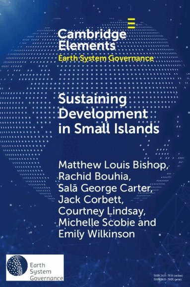 Matthew Louis Bishop, Rachid Bouhia, Salā George Carter, Jack Corbett, Courtney Lindsay, Michelle Scobie, Emily Wilkinson - Sustaining Development in Small Islands, Häftad