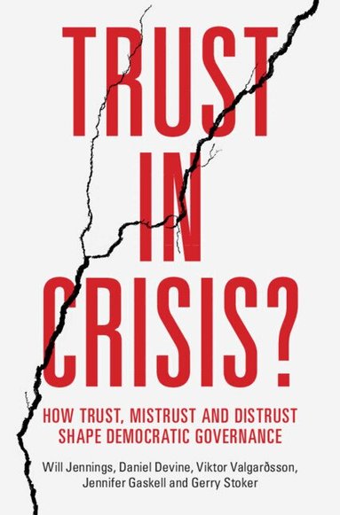 Will Jennings, Daniel Devine, Viktor Valgarðsson, Jennifer Gaskell, Gerry Stoker - Trust in Crisis?, Inbunden