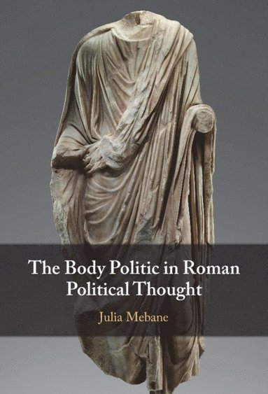 bokomslag Body Politic in Roman Political Thought