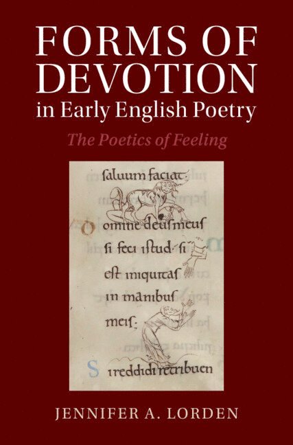 Jennifer A. Lorden, Virginia) Lorden, Jennifer A. (College of William and Mary, Jennifer A Lorden - Forms of Devotion in Early English Poetry, Inbunden