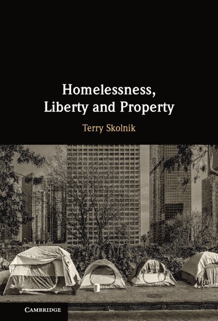 Homelessness, Liberty and Property 1