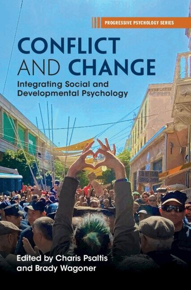Charis Psaltis, Brady Wagoner - Conflict and Change, Inbunden