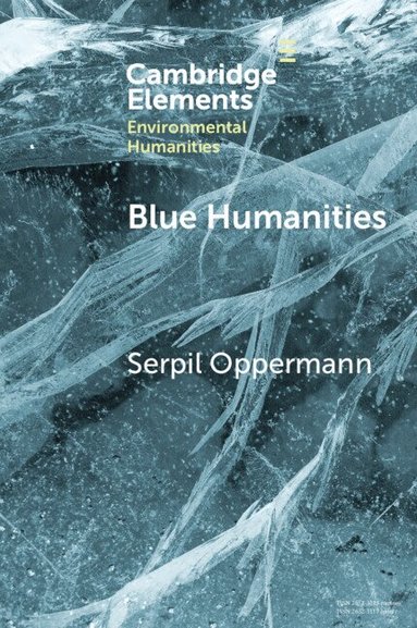 Serpil Oppermann - Blue Humanities, Häftad