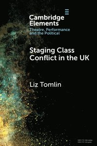 bokomslag Staging Class Conflict in the UK