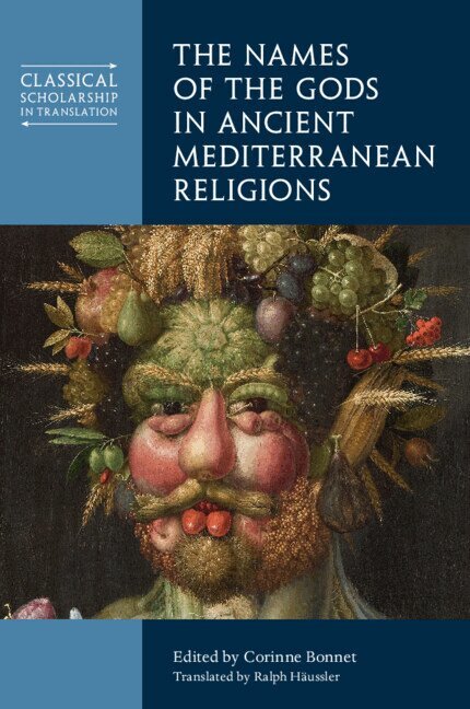 Corinne Bonnet - The Names of the Gods in Ancient Mediterranean Religions, Häftad