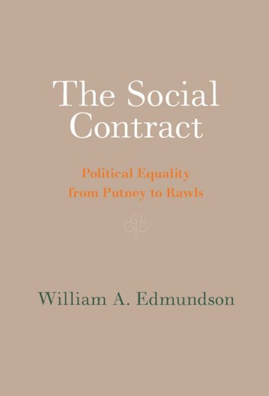 William A. Edmundson - The Social Contract, Inbunden