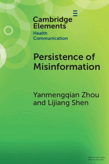 Yanmengqian Zhou, Lijiang Shen - Persistence of Misinformation, Häftad