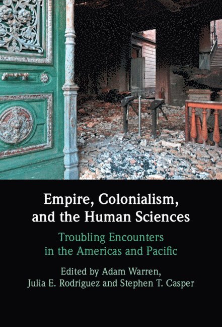 Empire, Colonialism, and the Human Sciences 1