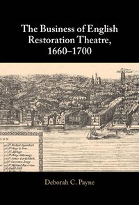 bokomslag The Business of English Restoration Theatre, 1660-1700