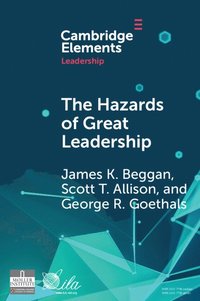 bokomslag The Hazards of Great Leadership