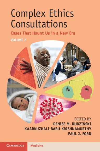 Denise M. Dudzinski, Kaarkuzhali Babu Krishnamurthy, Paul J. Ford - Complex Ethics Consultations: Volume 2, Häftad