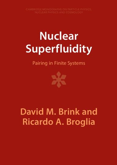 David M. Brink, Ricardo A. Broglia - Nuclear Superfluidity, Inbunden