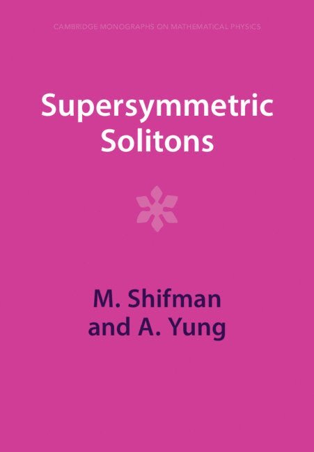 M. Shifman, A. Yung, M. (University of Minnesota) Shifman, A. (University of Minnesota) Yung - Supersymmetric Solitons, Häftad