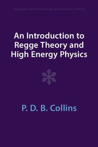 bokomslag An Introduction to Regge Theory and High Energy Physics