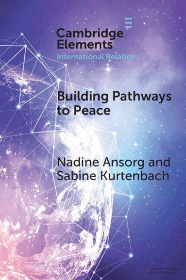 Nadine Ansorg, Sabine Kurtenbach - Building Pathways to Peace, Häftad