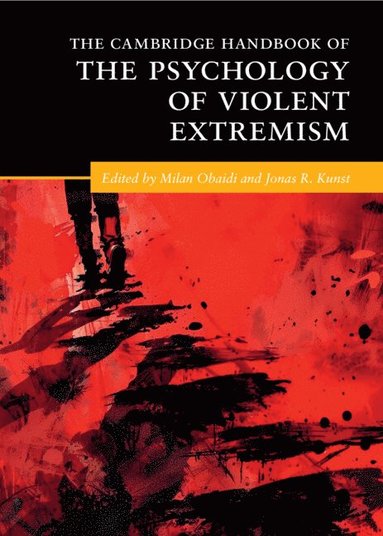 bokomslag The Cambridge Handbook of the Psychology of Violent Extremism