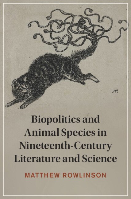 Biopolitics and Animal Species in Nineteenth-Century Literature and Science 1