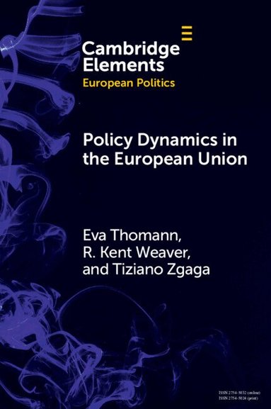 Eva Thomann, R. Kent Weaver, Tiziano Zgaga - Policy Dynamics in the European Union, Häftad