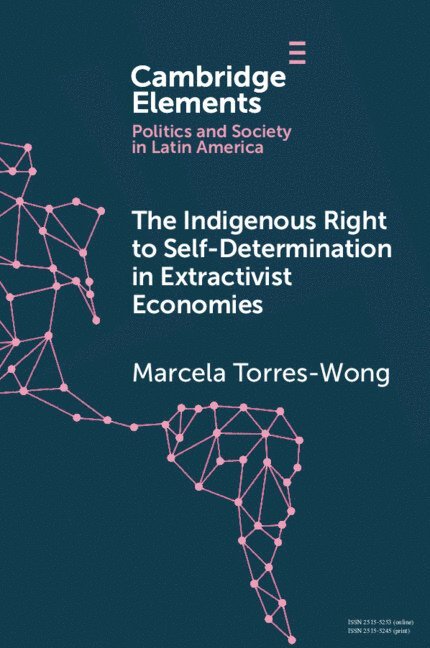 The Indigenous Right to Self-Determination in Extractivist Economies 1
