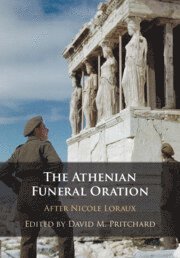 David M. Pritchard, David M. (University of Queensland) Pritchard, David M Pritchard - The Athenian Funeral Oration, Häftad