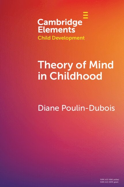 Diane Poulin-Dubois, Diane (Concordia University) Poulin-Dubois - Theory of Mind in Childhood, Häftad