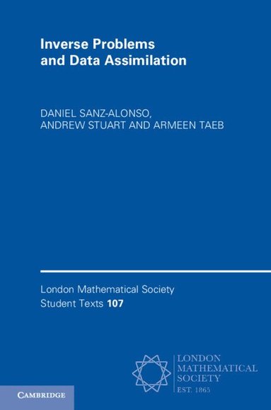 Daniel Sanz-Alonso, Andrew Stuart, Armeen Taeb - Inverse Problems and Data Assimilation, Häftad