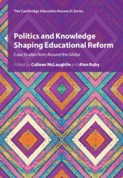 bokomslag Politics and Knowledge Shaping Educational Reform